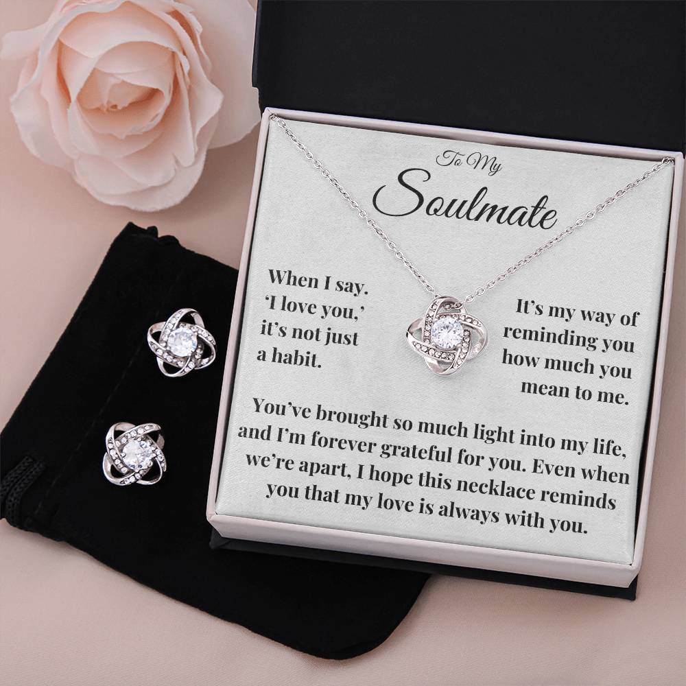To My Soulmate - My Love is always with you - Love Knot Necklace W/free earrings