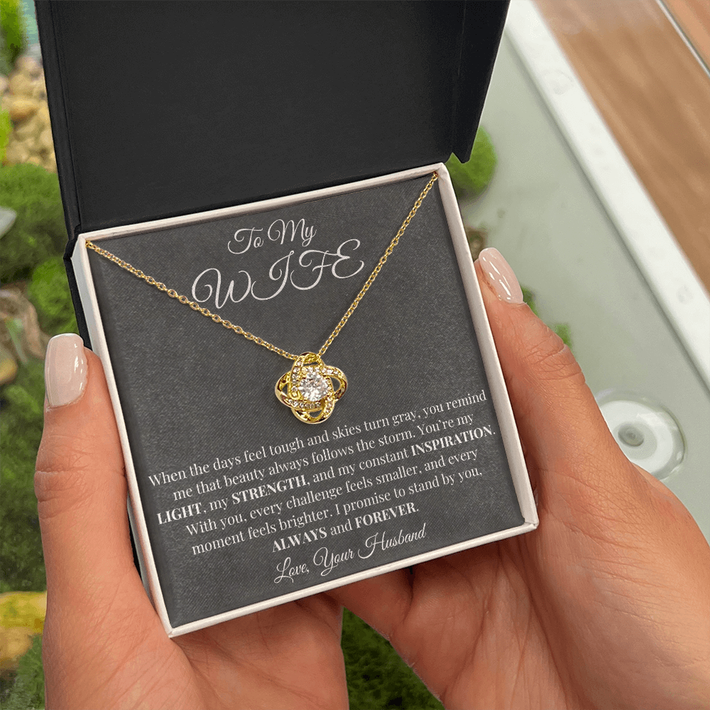 To My Wife - Light, Strength, Inspiration - Love Knot Necklace