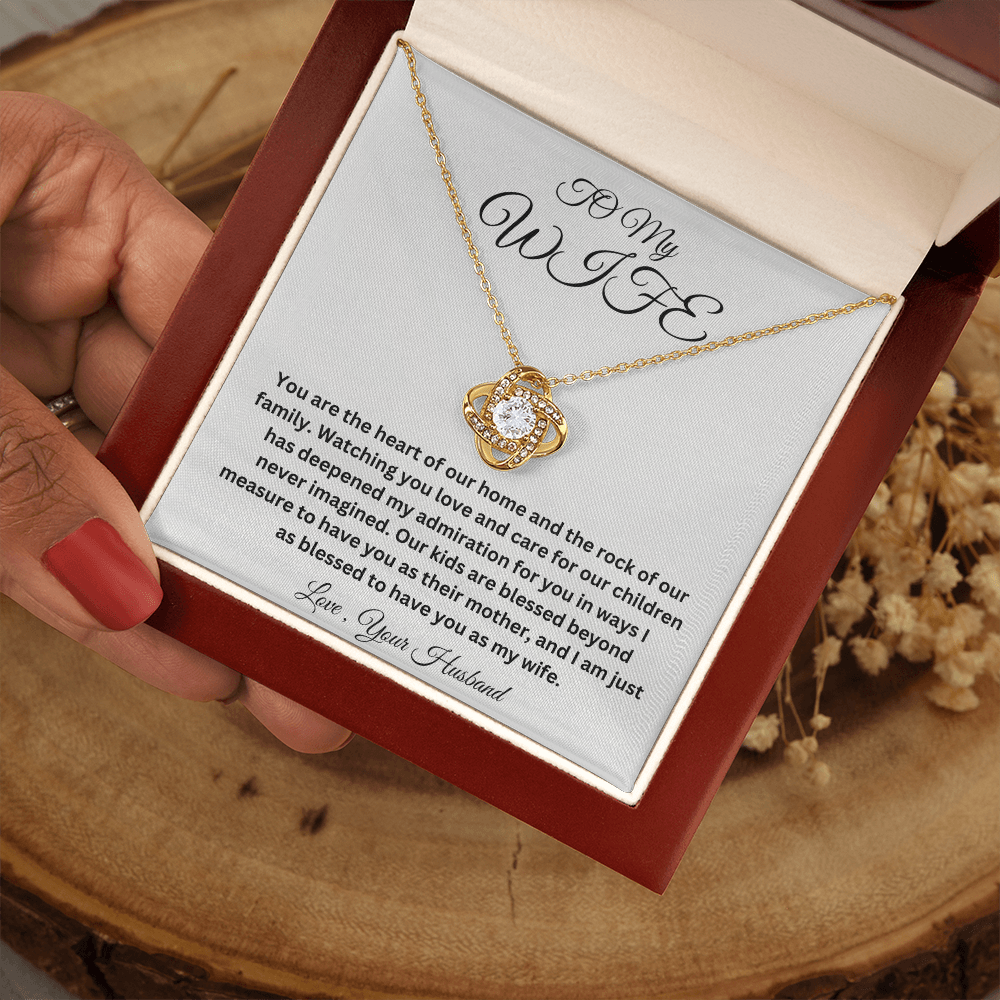 To My Wife - Heart of our home - Love Knot Necklace
