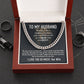 To My Husband- Hear your ROAR- Cuban Link Necklace (Gold/Stainless Steel)