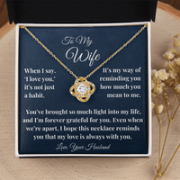 Load image into Gallery viewer, To My Wife - My Love is always with you - Love Knot Necklace
