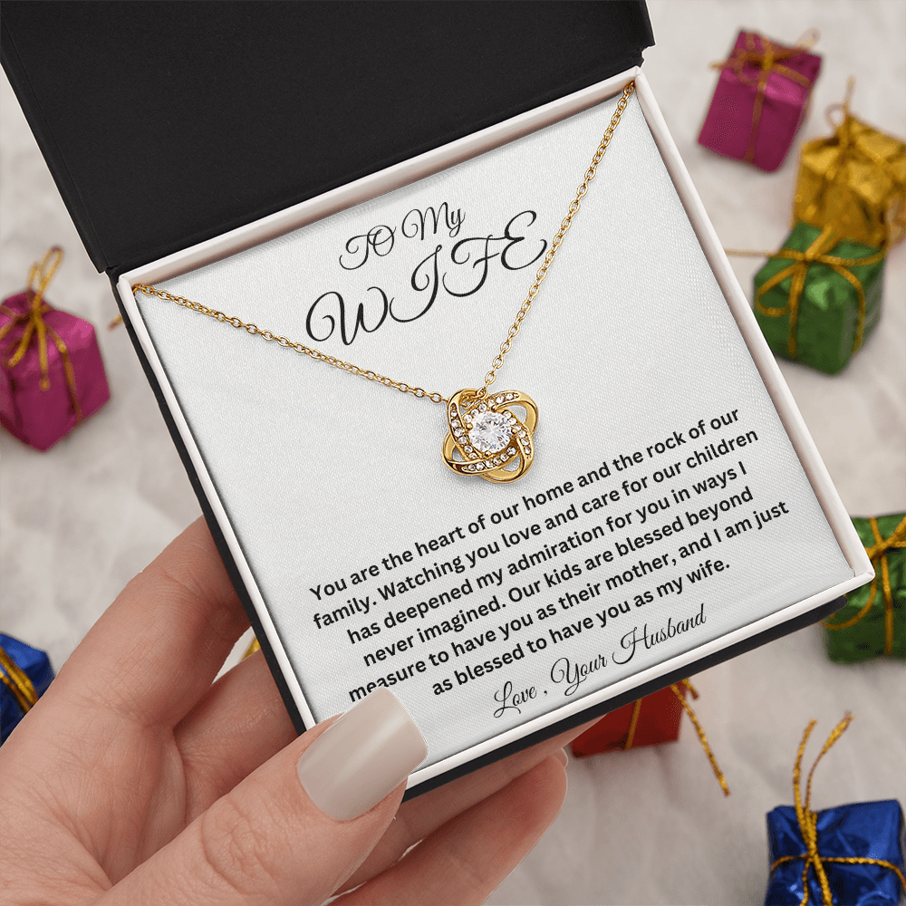 To My Wife - Heart of our home - Love Knot Necklace