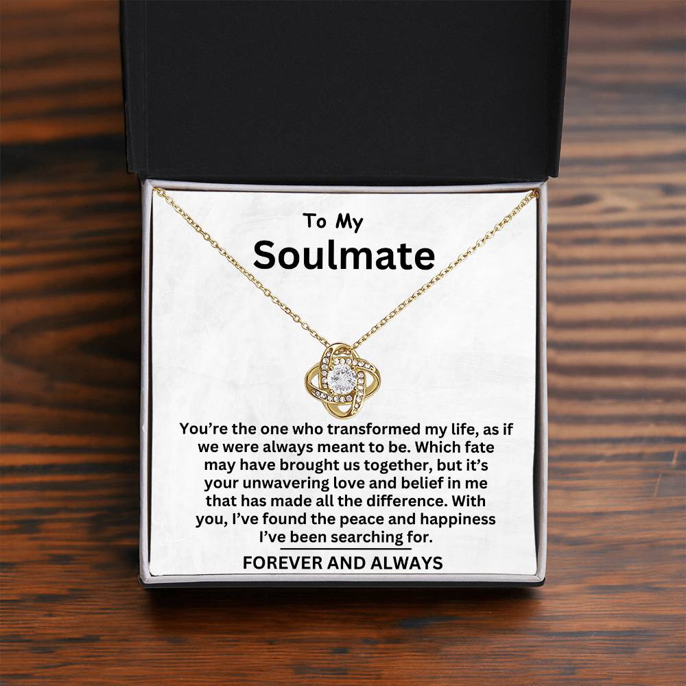 To My Soulmate - Fate brought us together - Love Knot Necklace