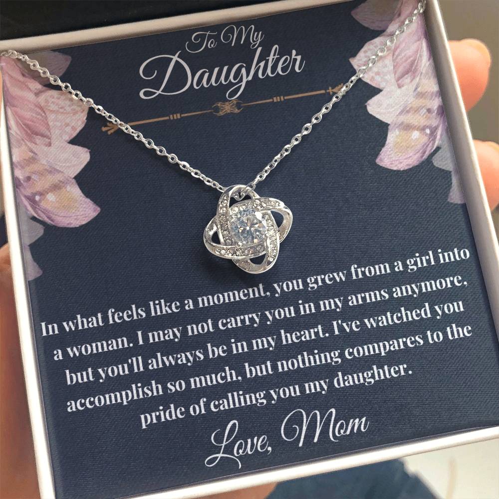 To My Daughter - What feels like a moment- Love Knot Necklace