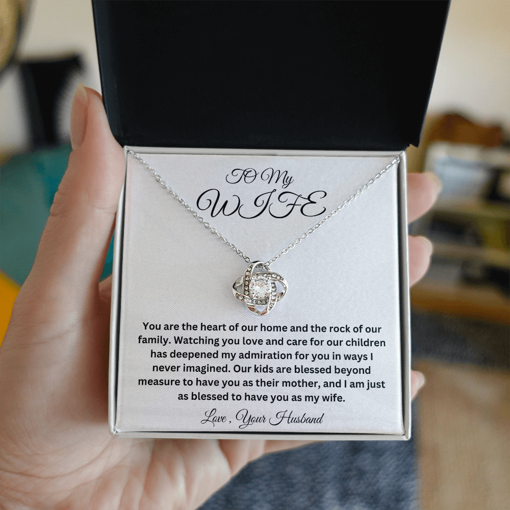 To My Wife - Heart of our home - Love Knot Necklace