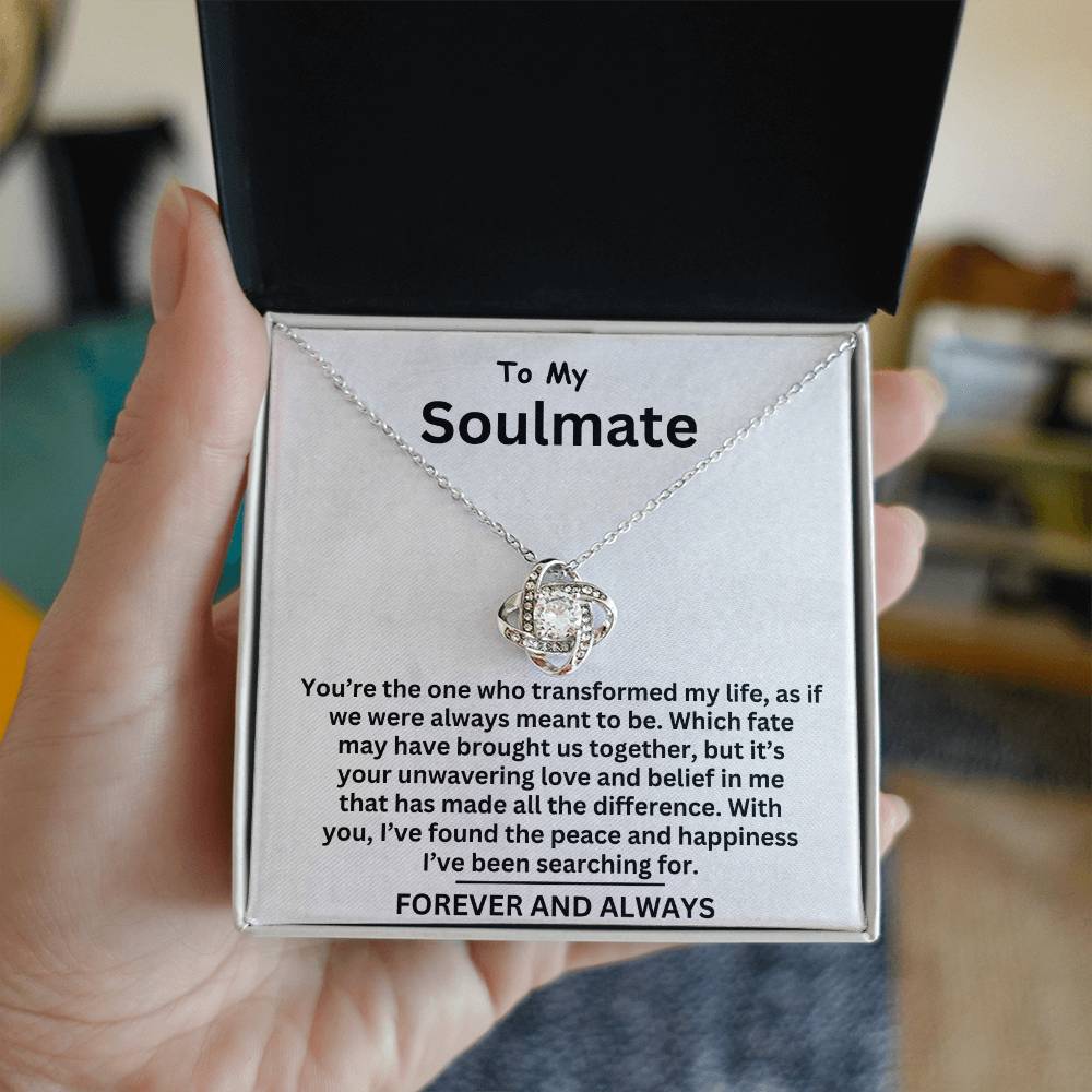 To My Soulmate - Fate brought us together - Love Knot Necklace