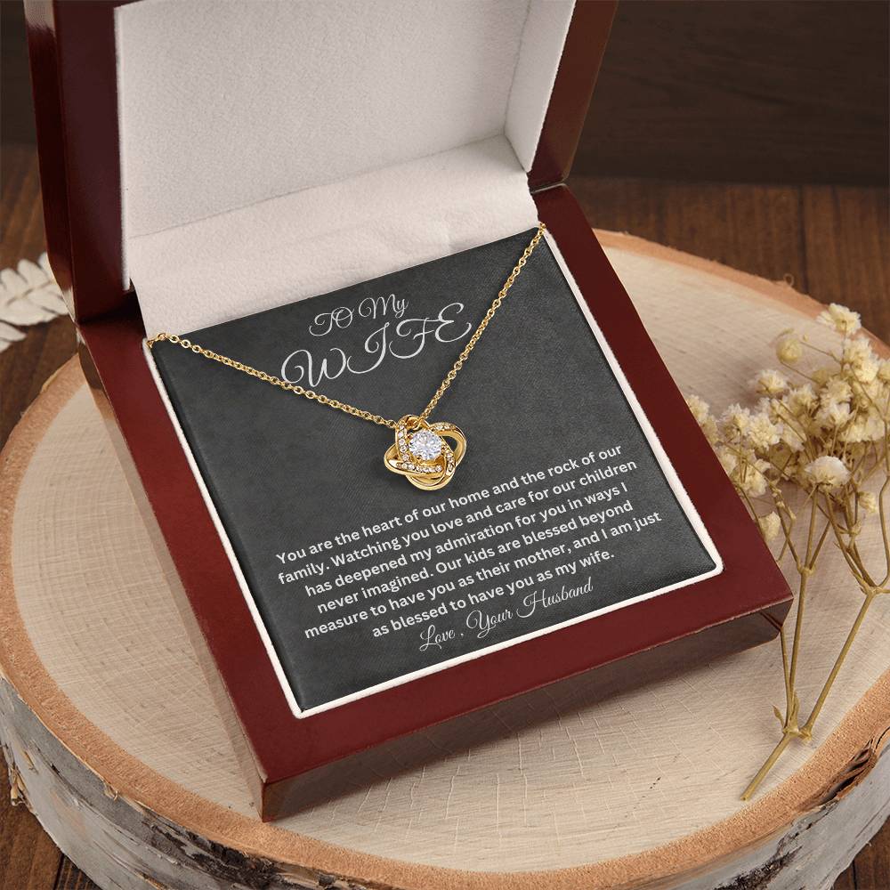 To My Wife - Heart of our home - Love Knot Necklace