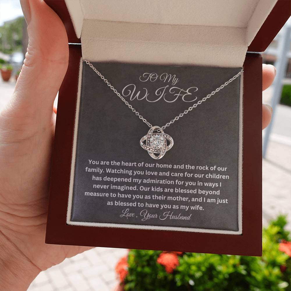 To My Wife - Heart of our home - Love Knot Necklace