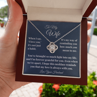 Load image into Gallery viewer, To My Wife - My Love is always with you - Love Knot Necklace
