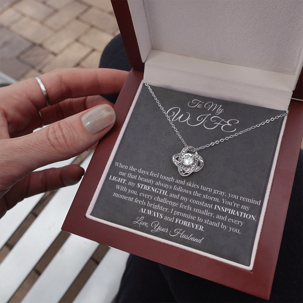 To My Wife - Light, Strength, Inspiration - Love Knot Necklace