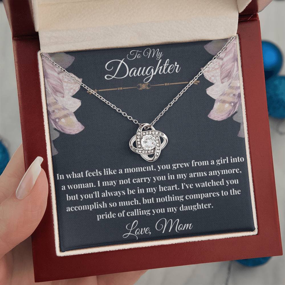 To My Daughter - What feels like a moment- Love Knot Necklace